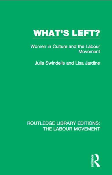 What's Left : Women in Culture and the Labour Movement